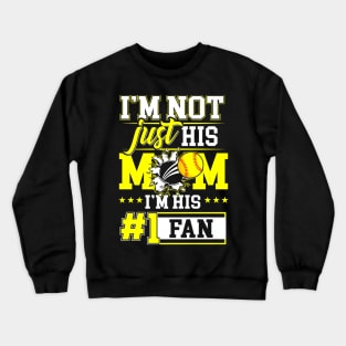 Just His Mom Im His No 1 Fan Softball Baseball Player Crewneck Sweatshirt